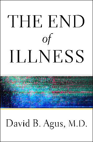 David B. Agus The End of Illness