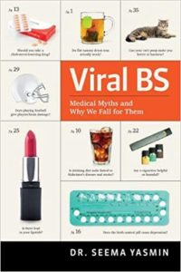Seema Yasmin Viral BS: Medical Myths and Why We Fall for Them